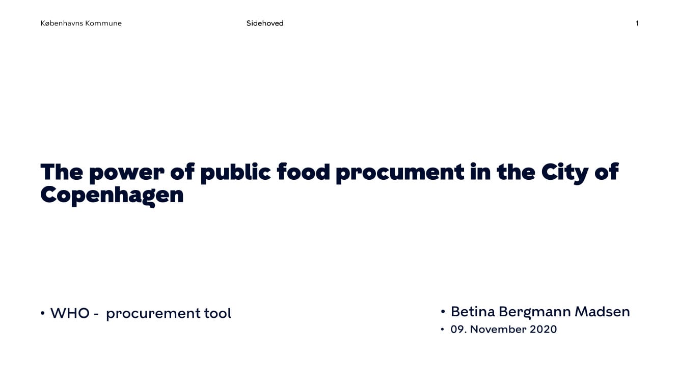 Presentation: The power of public food procurement in the City of Copenhagen - Betina Bergmann Madsen, Chief Procurement Officer, City of Copenhagen